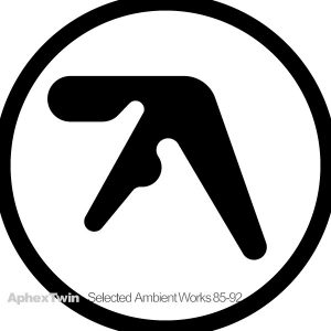 Aphex Twin ‎– Selected Ambient Works 85-92, el Ambient primitivo el nuevo sonido. Re-edicion 2018