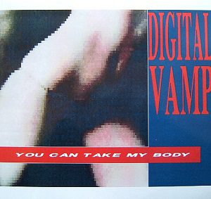 Esenciales: Digital Vamp ‎– You Can Take My Body 1989