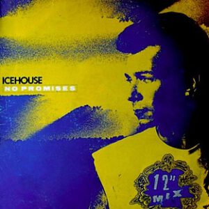 Esenciales: Icehouse ‎– No Promises (12″ Mix) 1990