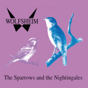 Wolfsheim ‎– The Sparrows And The Nightingales reedicion 2022