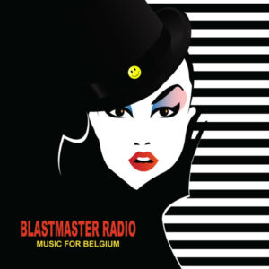Blastmaster Radio – Music For Belgium – Retorno a los 80,s